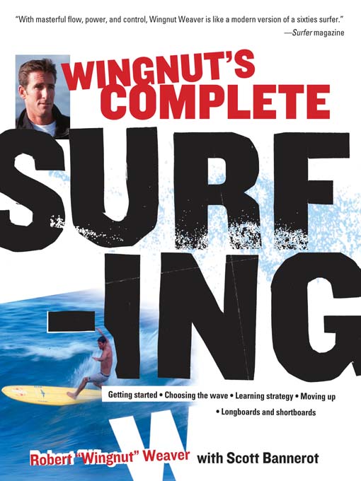 Title details for Wingnut's Complete Surfing by Robert Weaver - Available